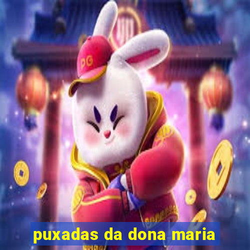 puxadas da dona maria